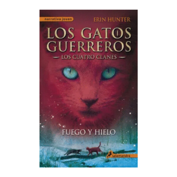 Gatos guerreros 2 cuatro clanes fuego y hielo.